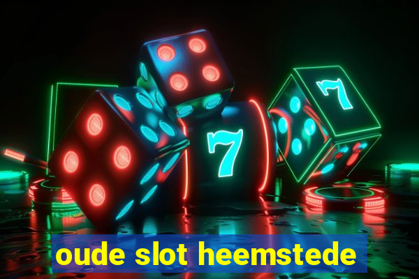 oude slot heemstede